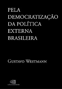 Pela Democratização Da Política Externa Brasileira