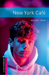 New York Café - Oxford Bookworms Library - Starter Level - Book With Audio - Third Edition