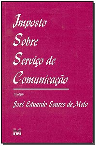 Imposto Sobre Serviço De Comunicação - 2 Ed./2003