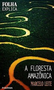Folha Explica : A Floresta Amazônica