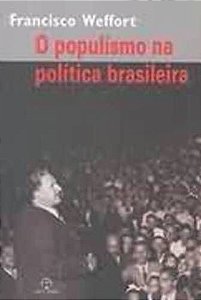 O Populismo Na Política Brasileira - Quarta Edição