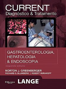 Current Diagnostico & Tratamento Gastroenterologia,hepatologia E Endoscopia - 2ª Edição