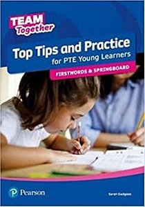 Team Together All Levels Top Tips And Practice For Pte Young Learners Firstwords And Springboard