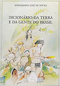 Dicionário Da Terra E Da Gente Do Brasil