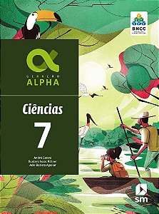 Geração Alpha - Ciências - 7º Ano - Ensino Fundamentl II - Livro Com Livro Digital - Bncc