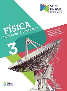 Física - Conceitos E Contextos - Ensino Médio - Volume 3