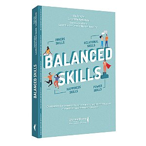 Balanced Skills Competências Essenciais Para Buscar O Equilíbrio Integral Alinhado Ao Seu Momento De Vida