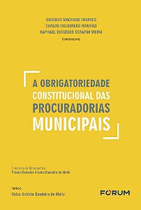 A Obrigatoriedade Constitucional Das Procuradorias Municipais