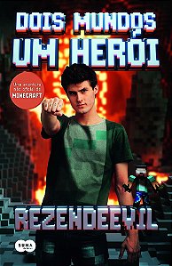 Dois Mundos, Um Herói - Uma Aventura Nao Oficial De Minecraft