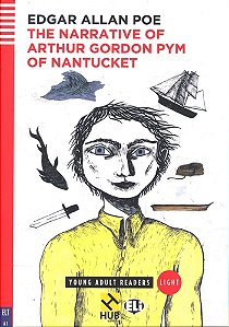 The Narrative Of Arthur Gordon PYM Of Nantucket - Hub Young Adult Readers - Stage Light - Book With Audio Download And App