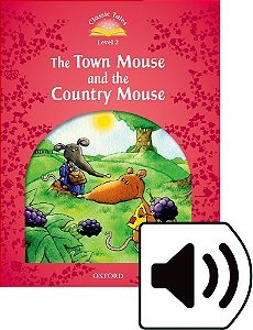 Town Mouse And Country Mouse - Classic Tales - Level 2 - Book With Audio - Second Edition