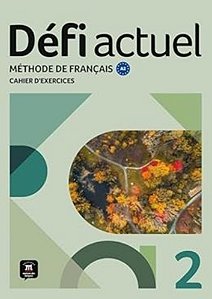 Defi Actuel 2- Cahier D´exercices