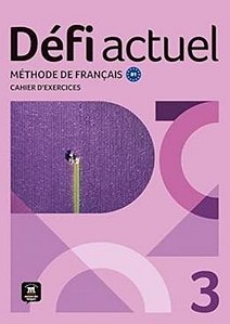 Defi Actuel 3 - Cahier D´exercices