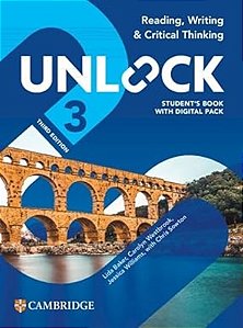 Unlock 3 - Reading, Writing And Critical Thinking- Student Book With Digital Pack - 3RD Edition