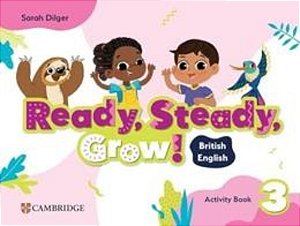 Ready, Steady, Grow! Level 3 - Activity Book British English