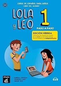 Lola Y Leo Paso A Paso - 1 - Ed. Híbrida Libro Del Alumno