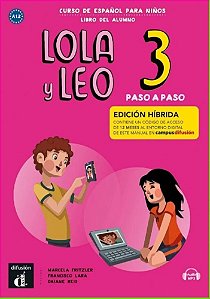 Lola Y Leo Paso A Paso - 3 - Ed. Híbrida Libro Del Alumno