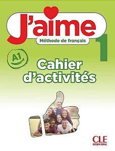 J´aime 1 (A1) - Cahier D´activites