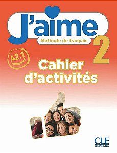 J´aime 2 - Cahier D´activités