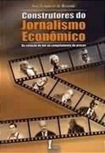 Construtores Do Jornalismo Econômico