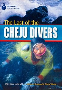 The Last Of The Cheju Divers - Footprint Reading Library – Level 1000 - American English – With Multirom
