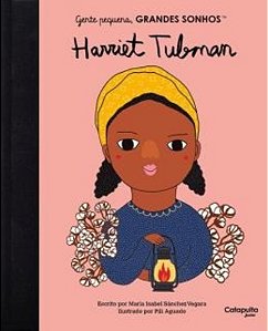 Gente Pequena, Grandes Sonhos: Harriet Tubman
