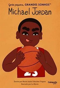 Gente Pequena, Grandes Sonhos: Michael Jordan