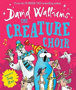 The Creature Choir: A Book BY David Walliams