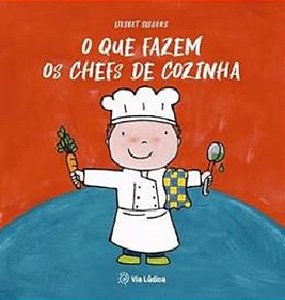O Que Fazem Os Chefs De Cozinha