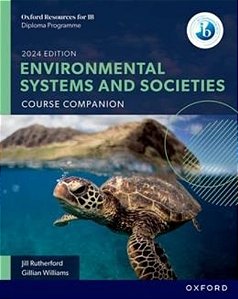 Oxford Resources For Ib DP Environmental Systems And Societies - Course Book - 2024 Edition