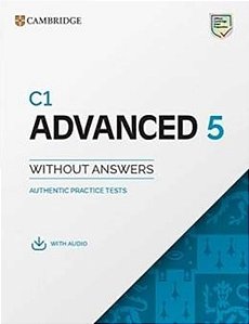 C1 Advanced 5 - Student´s Book Without Answers With Digital Pack - Authentic Practice Tests
