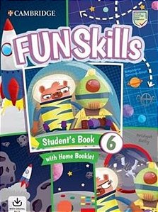 Fun Skills Level 6 - Students Book And Home Booklet With Online Activities
