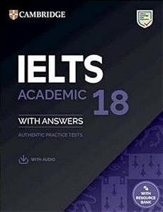 Cambridge Ielts Academic 18 - SB With Answers With Audio With Resource Bank - Authentic Practice Tests