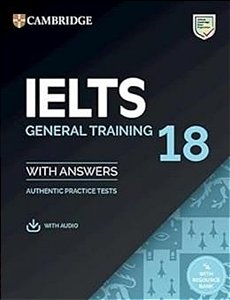 Cambridge Ielts 18 - General Training Student Book With Answers With Audio With Resource Bank