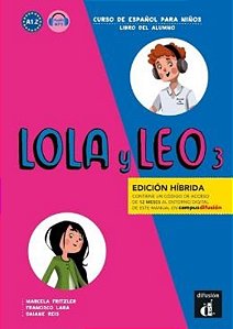 Lola Y Leo 3 - Libro Del Alumno - Edicion Hibrída
