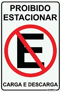 Placa Proibido Estacionar, Carga e Descarga