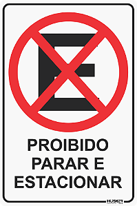 Placa Proibido Parar e Estacionar