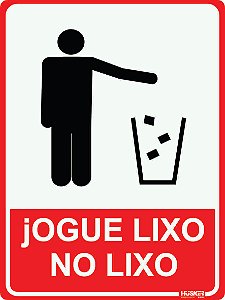 Placa Jogue Lixo no Lixo