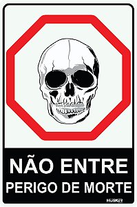 Placa Não Entre Perigo de Morte