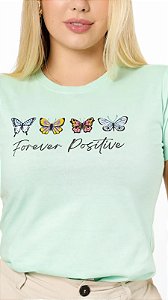 T-SHIRT BORBOLETAS FOREVER POSITIVE - VERDE BEBE