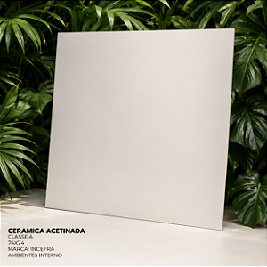 Piso Cerâmico Acetinado Retificado 74x74 Incefra