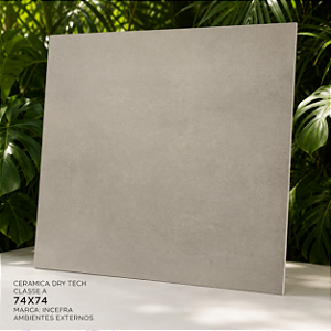 Cerâmica Dry Tech Classe A 74x74 Incefra Externa
