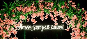 Letreiro Luminoso Painel Neon Amor sempre amor 20x100 Rei do Neon
