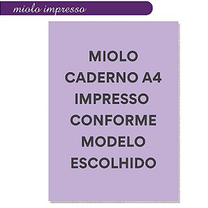 Miolo Impresso Caderno A4 - Modelo Personalizado
