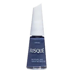 ESMALTE RISQUE ME POUPE MAS QUEM ME DERA