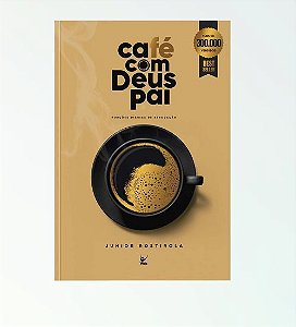 CAFE COM DEUS PAI  - Junior Rostirola