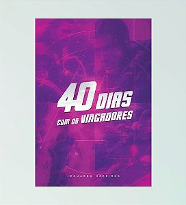 40 Dias com os Vingadores