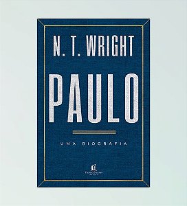 Paulo: Uma Biografia - N.T. Wright