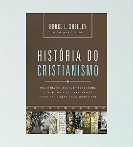 Historia do Cristianismo - Bruce L. Shelley
