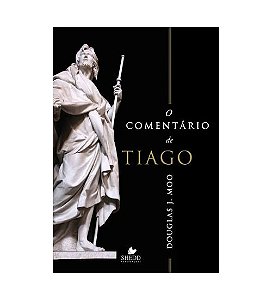 O Comentário de Tiago - Douglas J. Moo